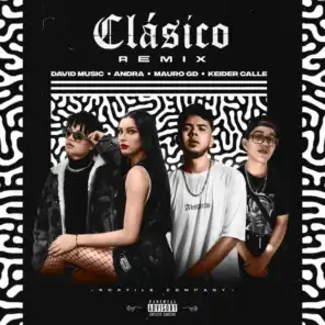 Clásico (Remix) [feat. Keider Calle, Mauro GD & Andra]
