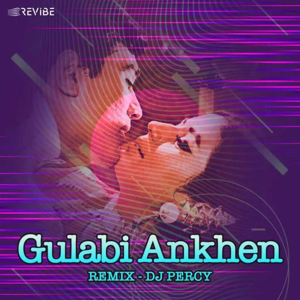 Gulabi Ankhen (Remix) [feat. DJ Percy]