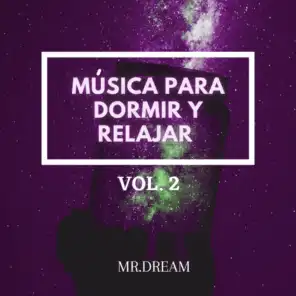 Música para dormir y relajar con Mr. Dream, Vol. 2