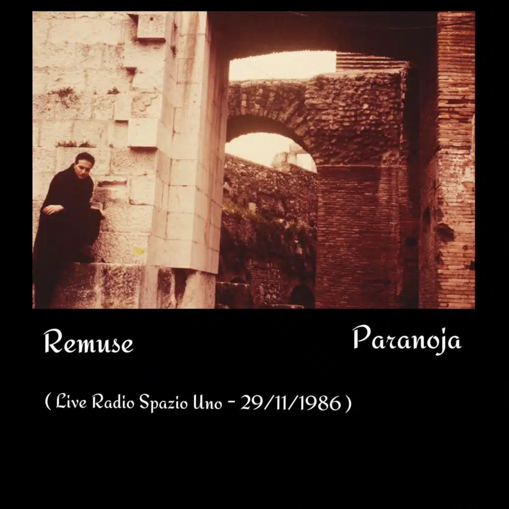 Remuse (Live Radio Spazio Uno - 29/11/1986)