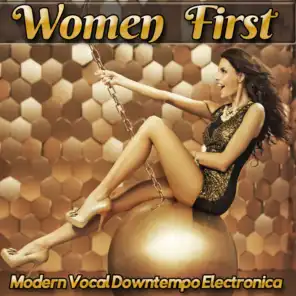 Women First - Modern Vocal Downtempo Electronica