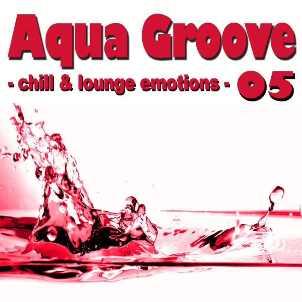 Aqua Groove 05 - Chill & Lounge Emotions