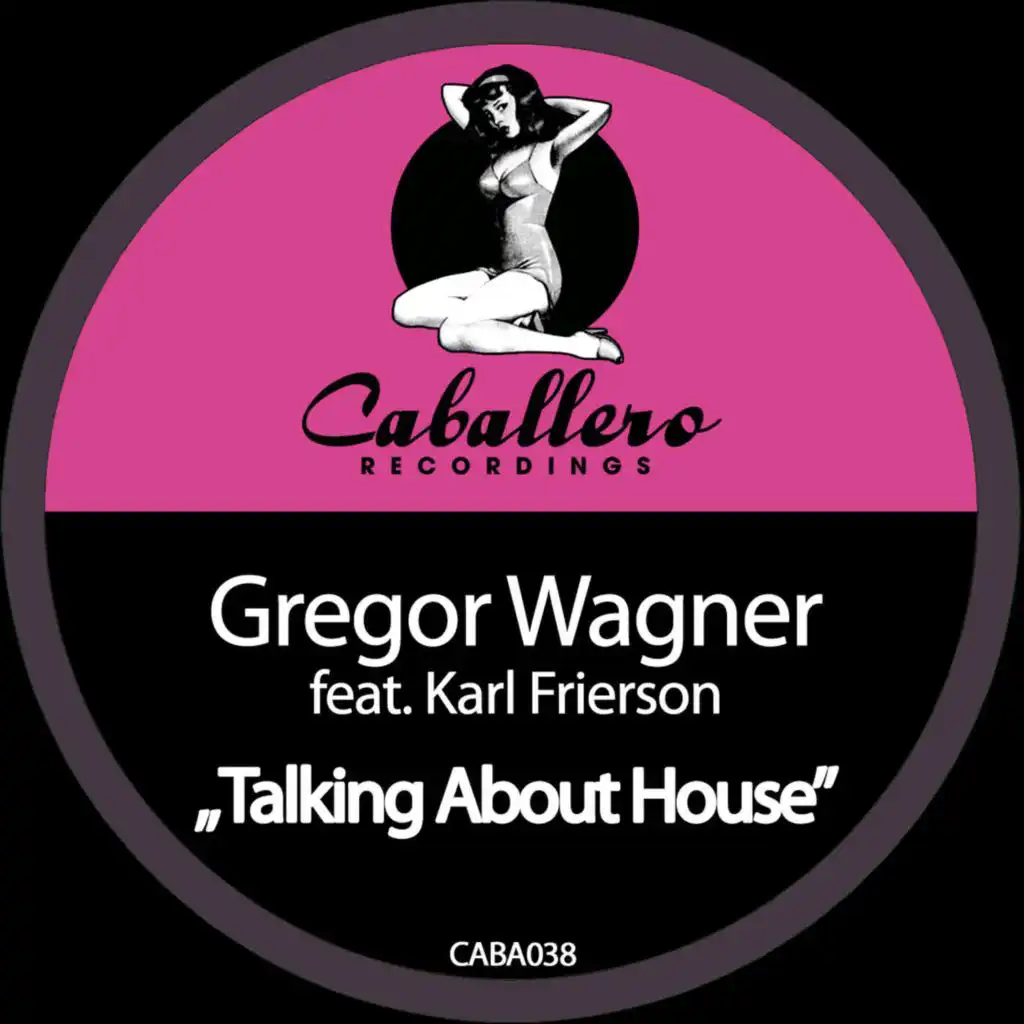 Talking About House (Abel Ramos Meerbusch With Love Mix)