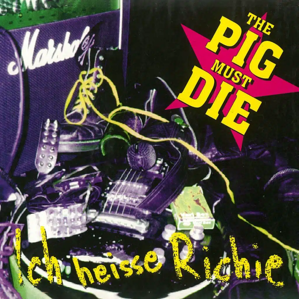 The PIG MUST DIE - Ich heisse Richie