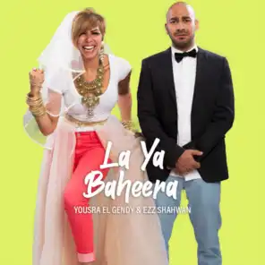 La Ya Baheera (feat. Ezz Shahwan)