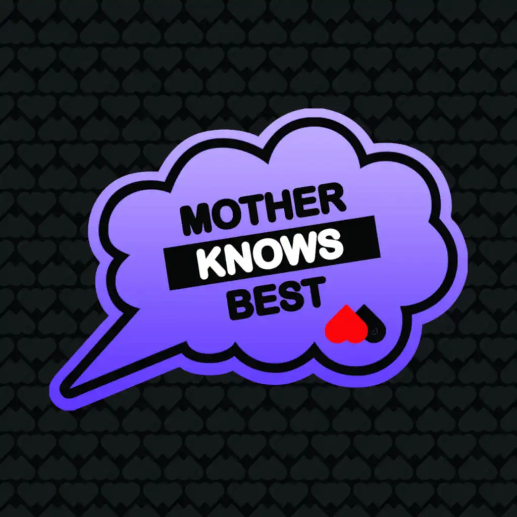 Mother Knows Best #3
