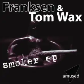 Franksen & Tom Wax