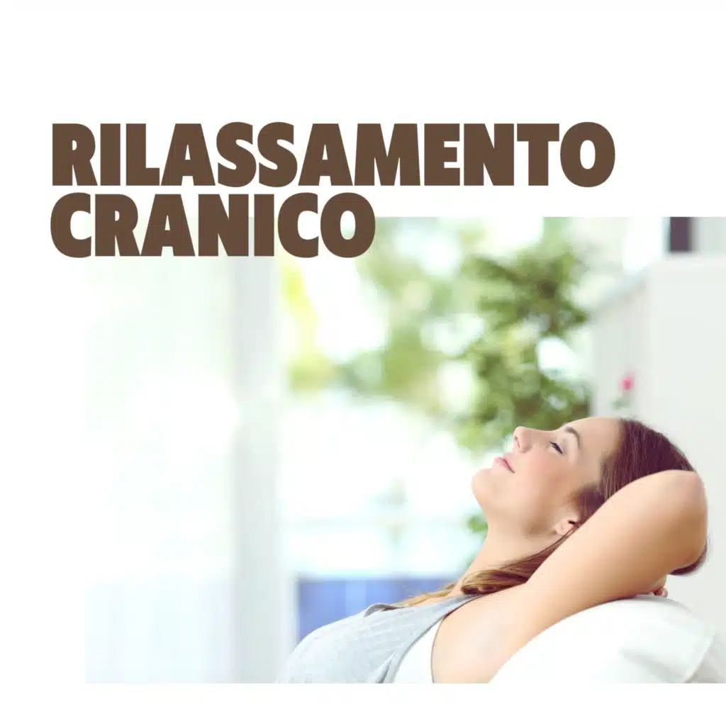 Rilassamento cranico: musiche suoni natura per alleviare il mal di testa