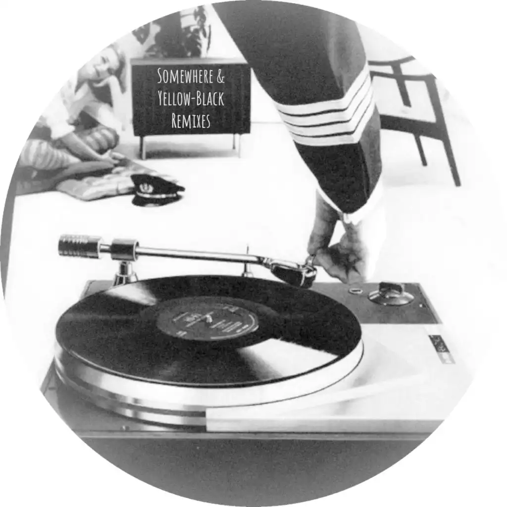 Somewhere & Yellow-Black Remixes