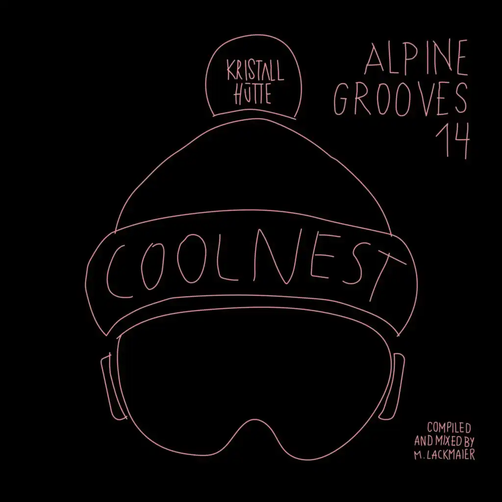 Alpine Grooves 14 Coolnest (Kristallhütte) (Dj Mix)