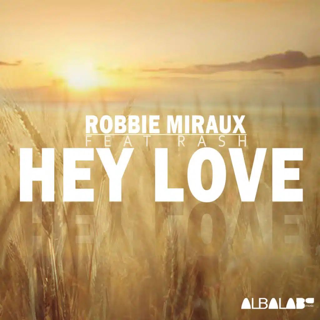 Hey Love (Robbie Miraux Extended Mix)