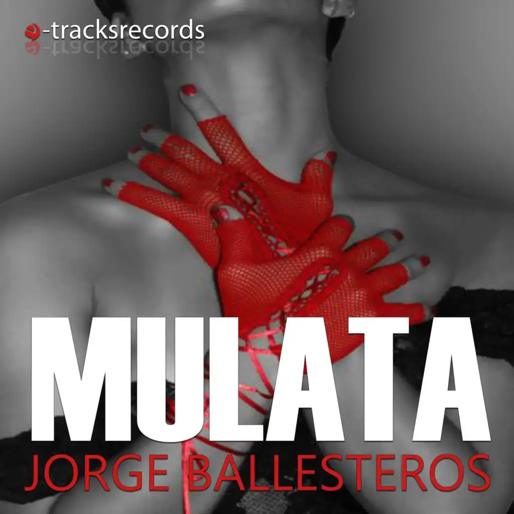 Mulata (Club Mix) [feat. Jorge Ballesteros]