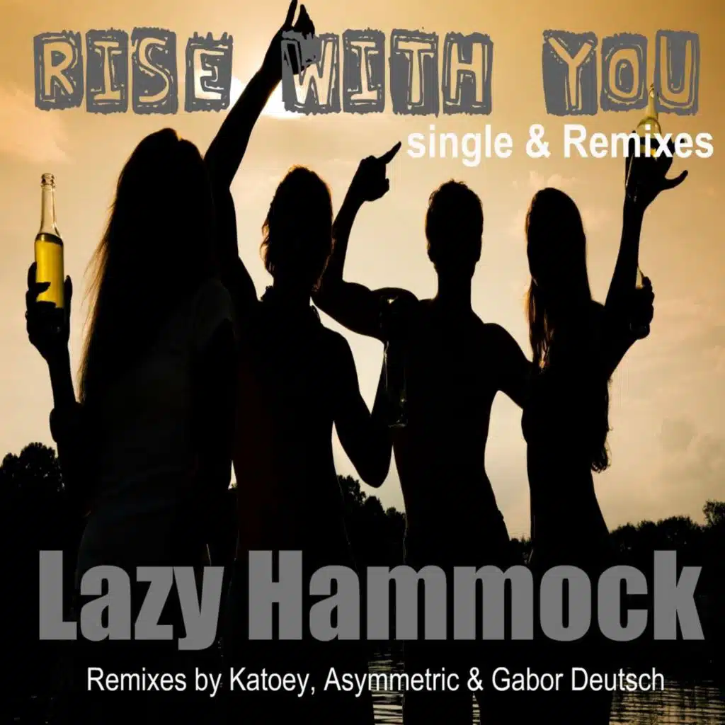 Rise With You (Lazy Hammock Chillstep Mix)