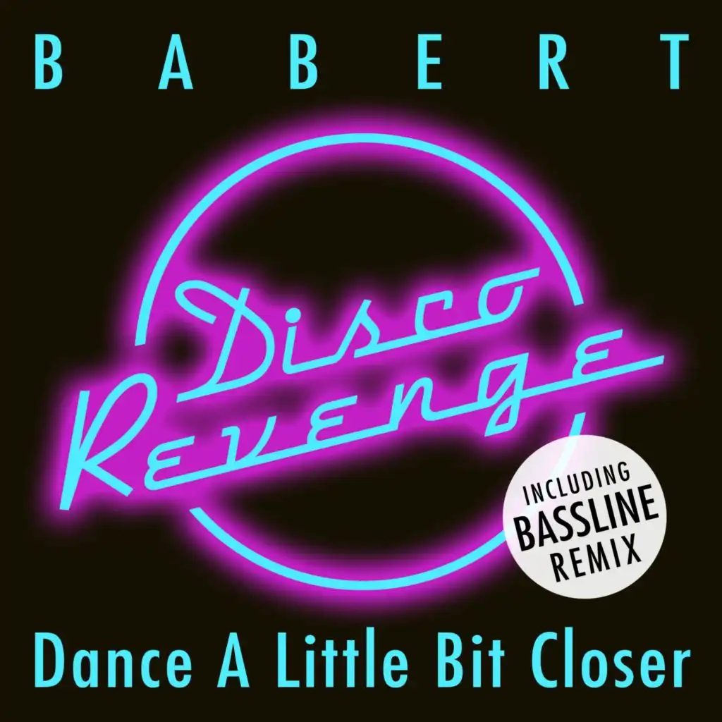 Dance a Little Bit Closer (Bass Line Remix) [feat. Babert]