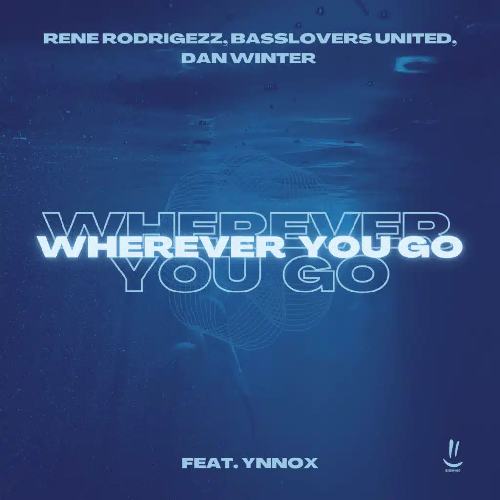Wherever You Go (Extended Mix) [feat. Ynnox]