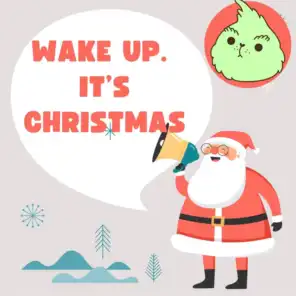 Wake Up. It's Christmas