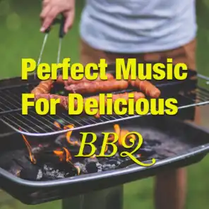 Perfect Music For Delicious BBQ