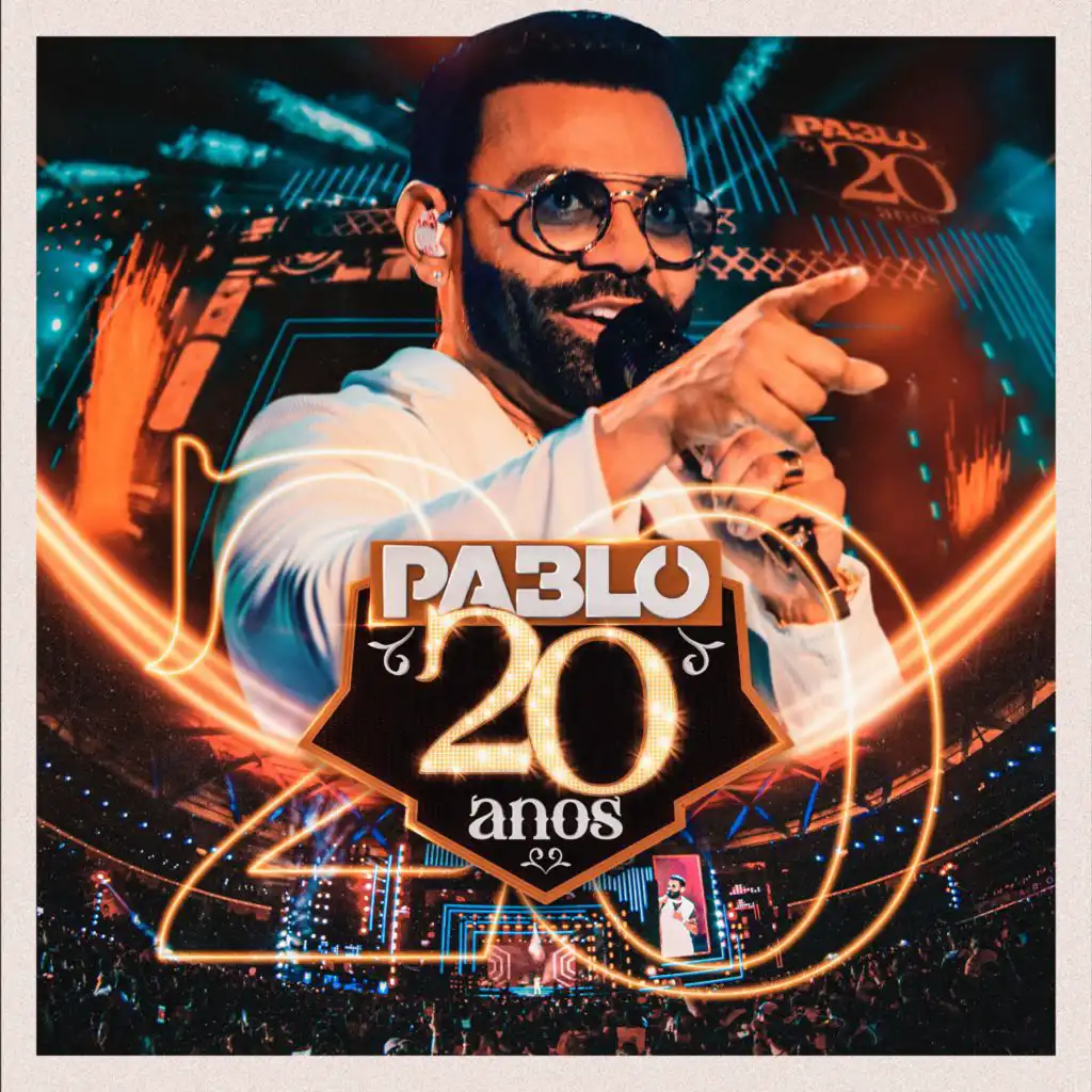 Pablo 20 ANOS, Pt.2 (Ao Vivo)