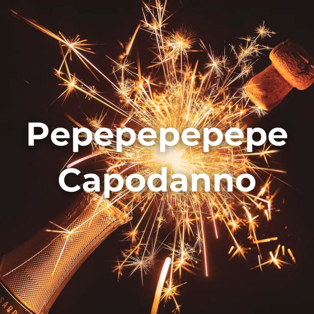Pepepepepepe Capodanno