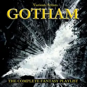 Gotham - The Complete Fantasy Playlist