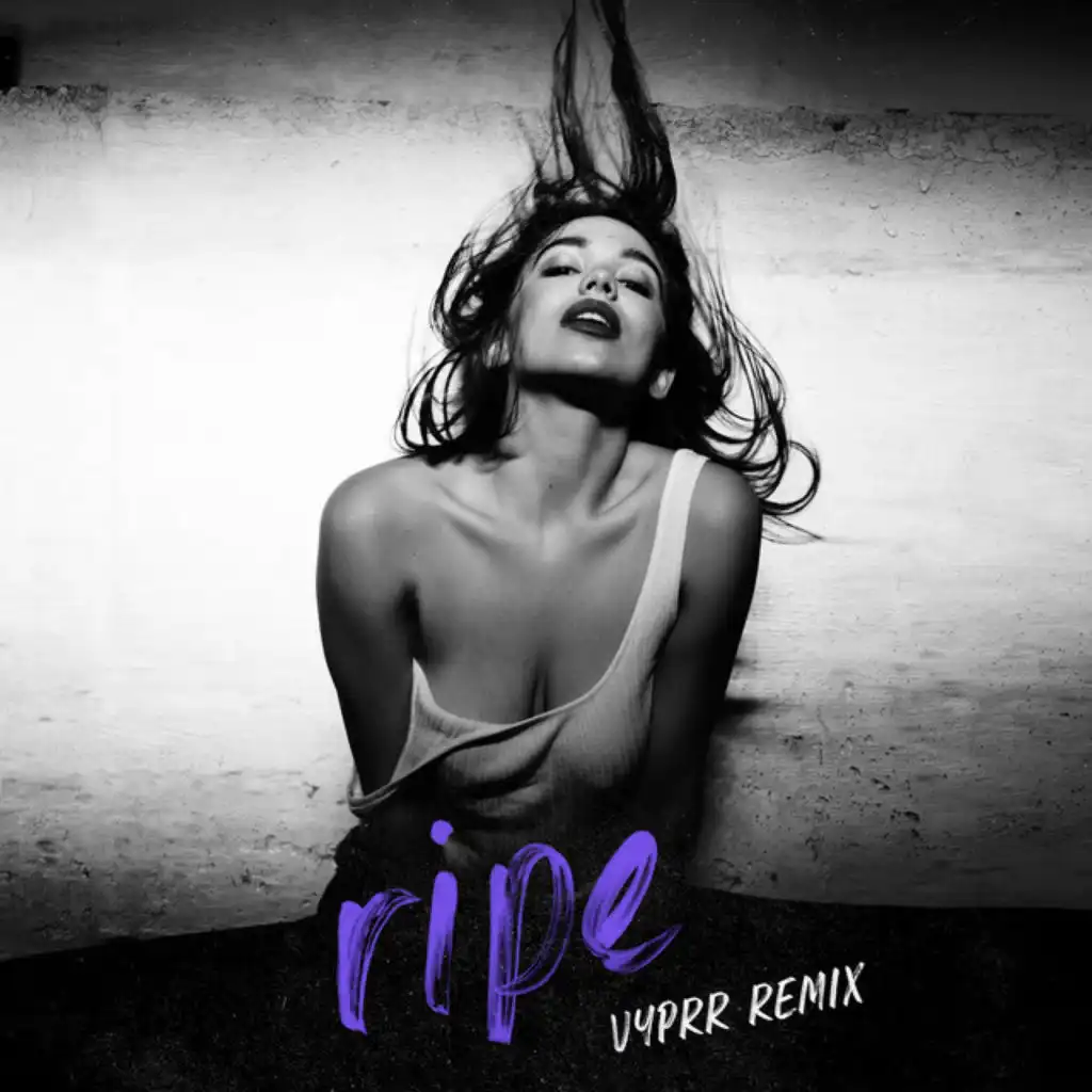 Ripe (VYPRR Remix)