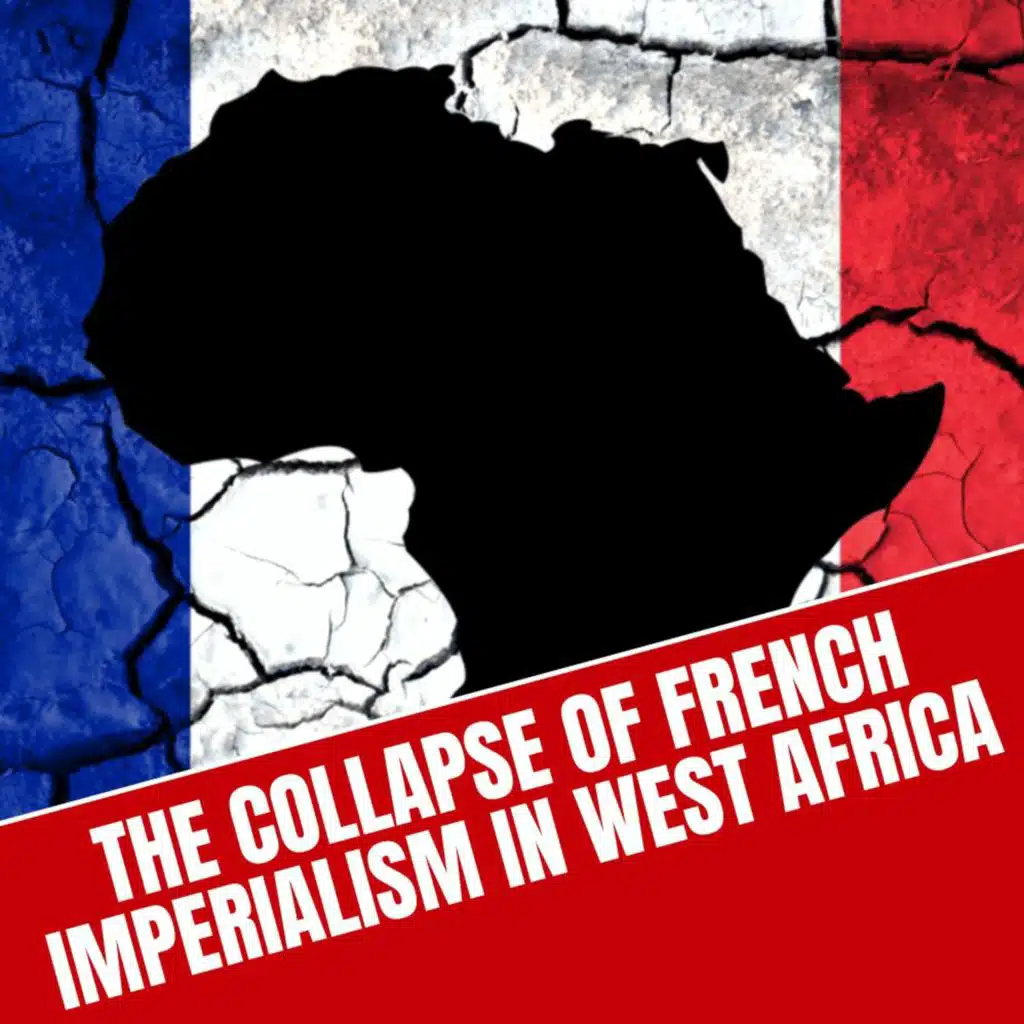The collapse of French imperialism in West Africa | Revolution Festival '23