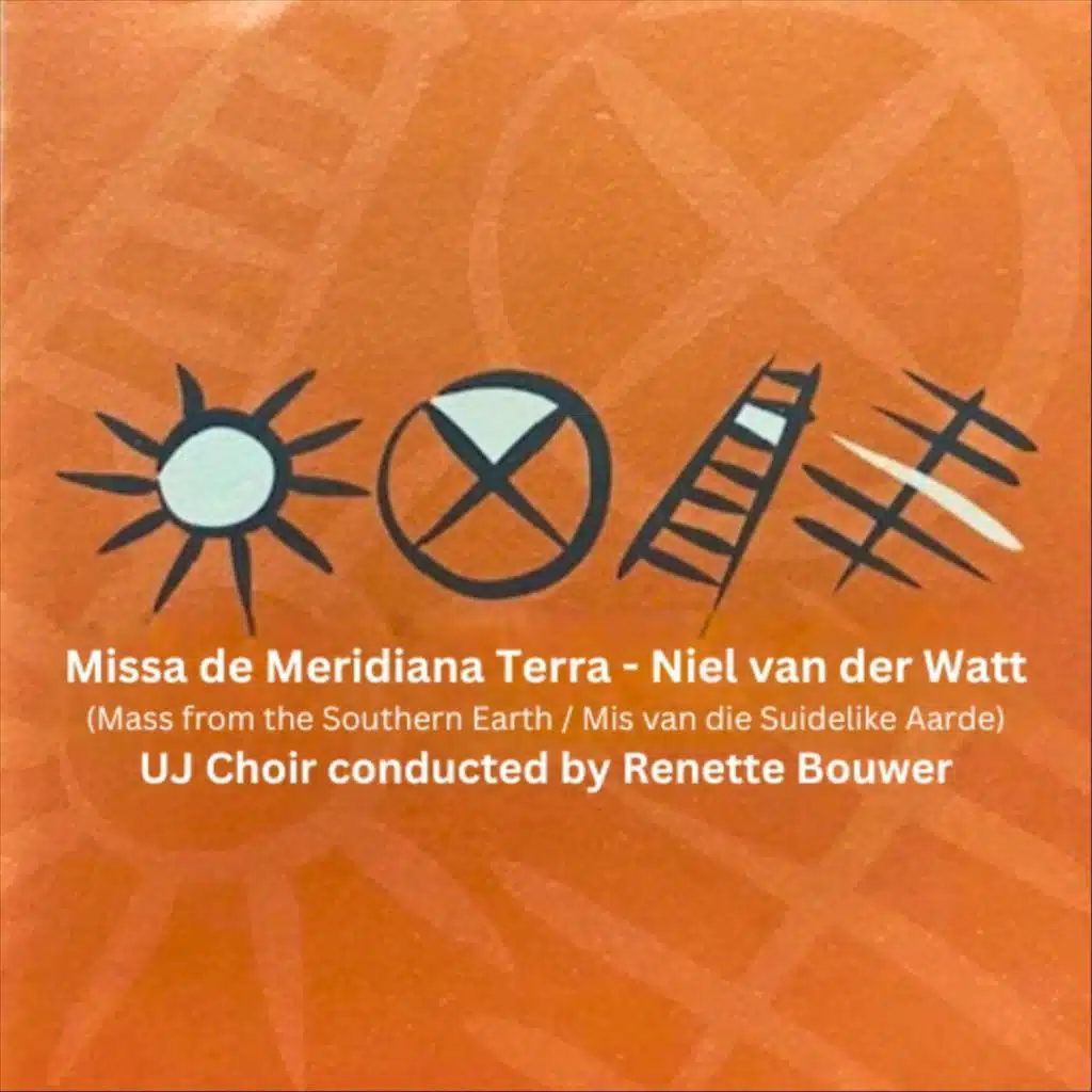 Niel van der Watt: Missa De Meridiana Terra (Mass from the Southern Earth)