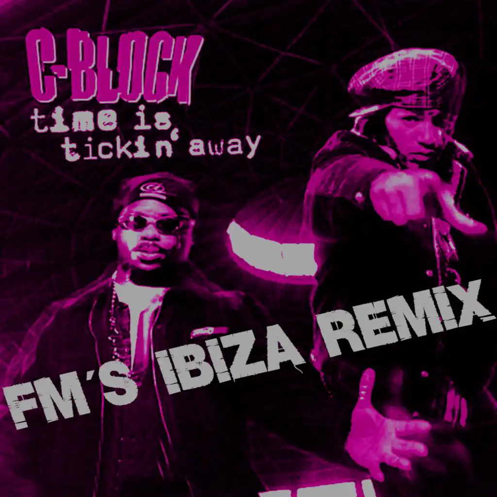 Time Is Tickin (Fm's Ibiza Mix)