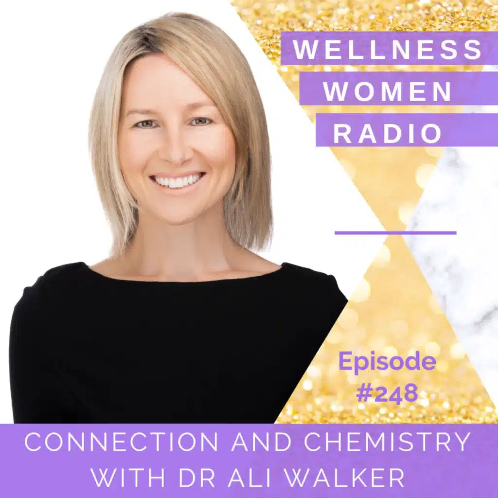 WWR 248: Connection and Chemistry with Dr Ali Walker
