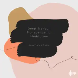 Deep Tranquil Transcendental Meditation