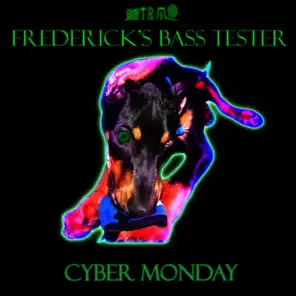 Frederick's Bass Tester - Cyber Monday, Track #4