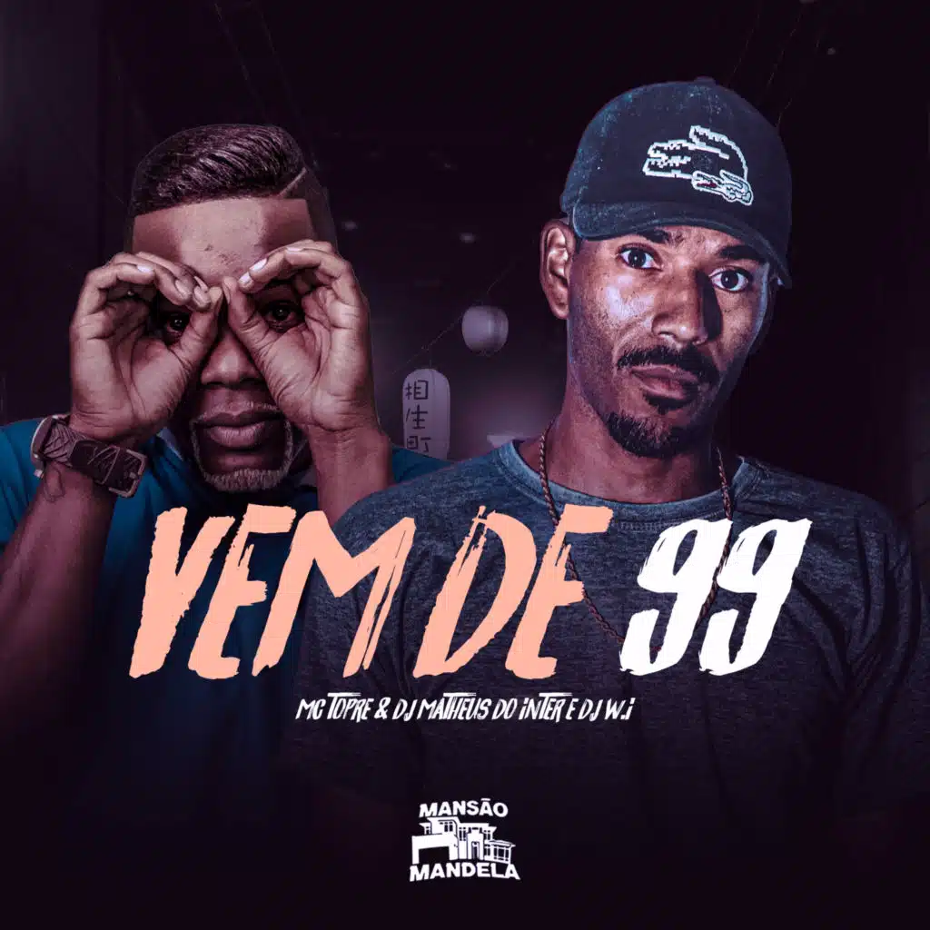 Vem de 99
