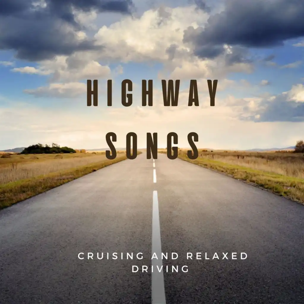 Highway Songs - cruising and relaxed driving