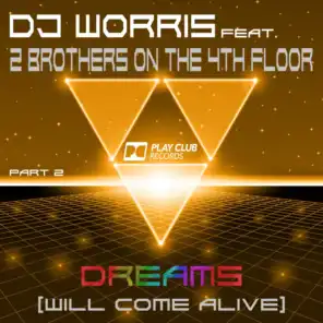 Dreams (Will Come Alive) (Manu Da Bas Remix) [feat. 2 Brothers On The 4th Floor]