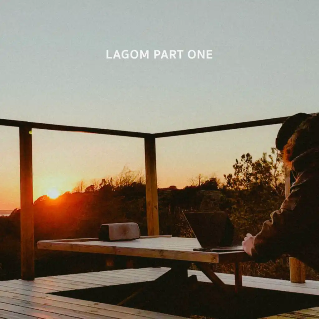 Lagom, Pt. One