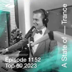 ASOT 1152 -  A State of Trance Epsiode 1152 (Top 50 of 2023 Special)