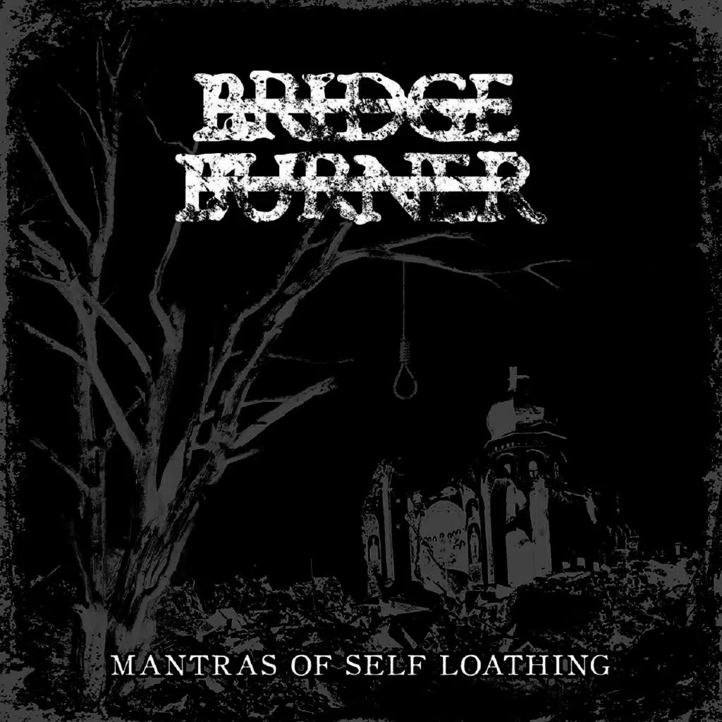 Mantras of Self Loathing