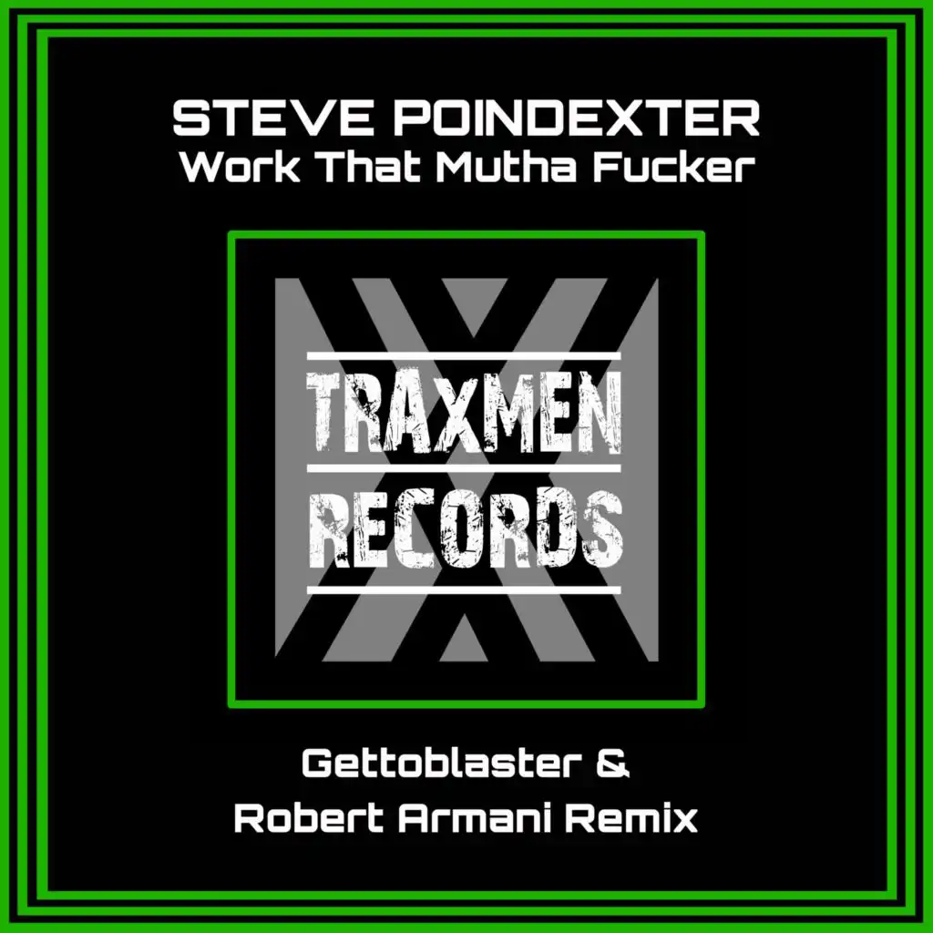 Work That Mutha Fucker (Gettoblaster & Robert Armani Remix)