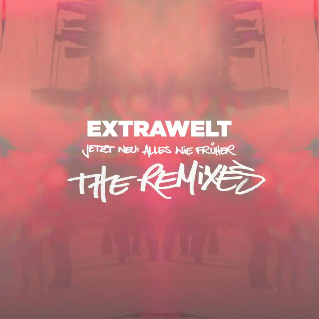 Jetzt neu: Alles wie früher (The Remixes)