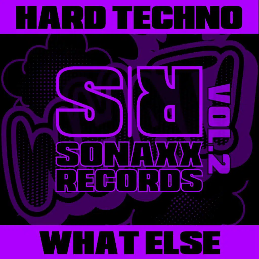 Hard Techno - What Else, Vol. 2