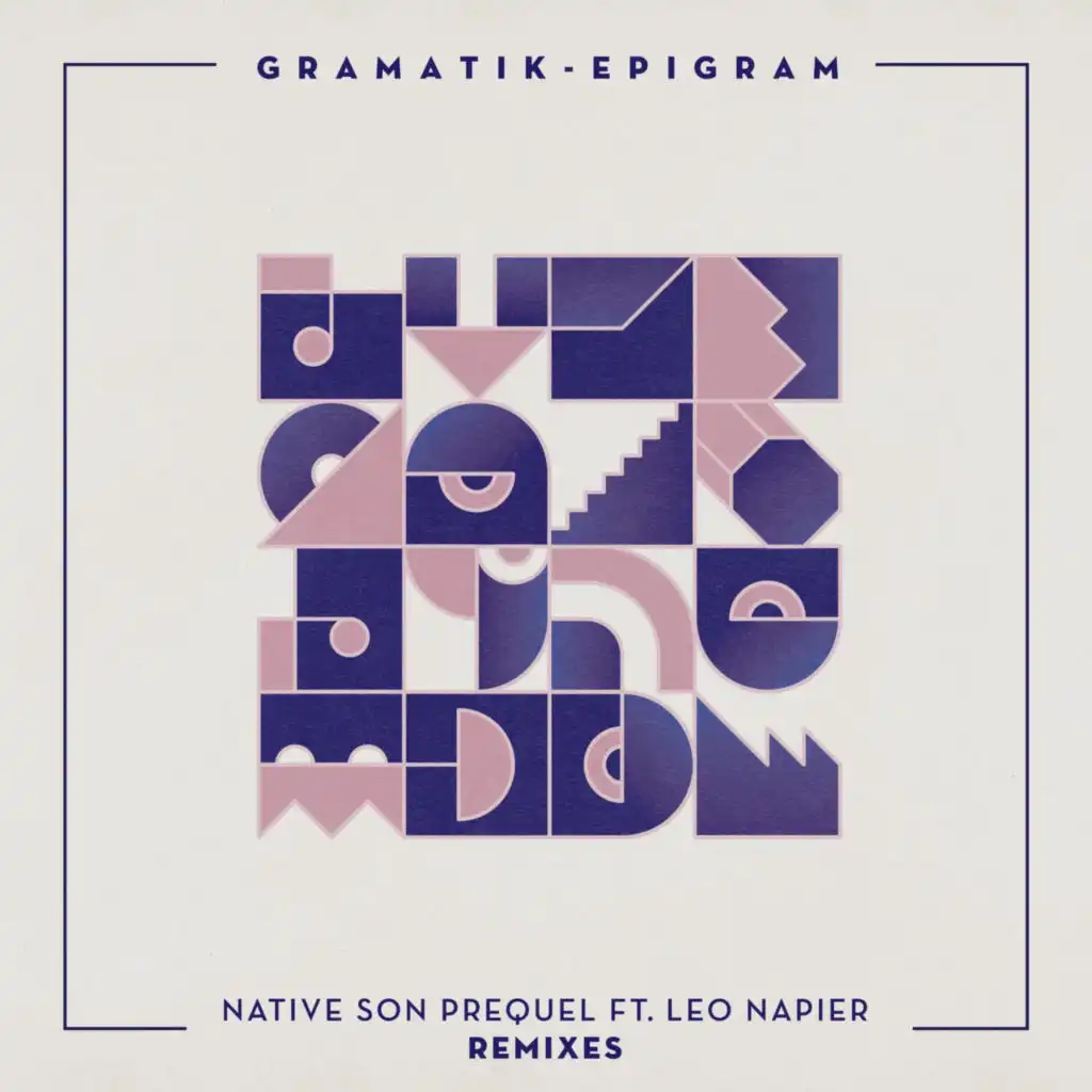 Native Son Prequel (Remixes) [feat. Leo Napier]