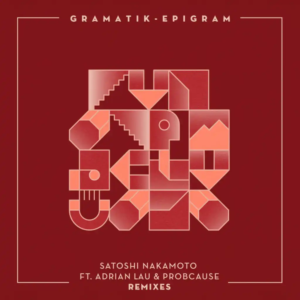 Satoshi Nakamoto (Remixes) [feat. Adrian Lau & ProbCause]