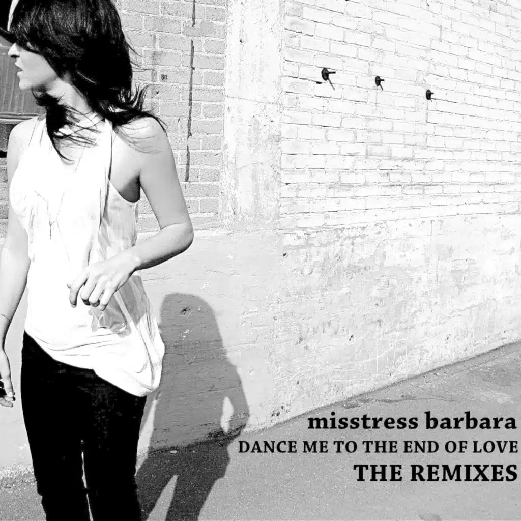 Dance Me to the End of Love (Thomas Schumacher Remix)