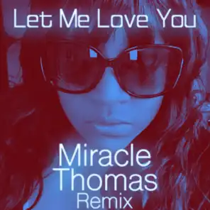Let Me Love You (Rob Hardt Remix)