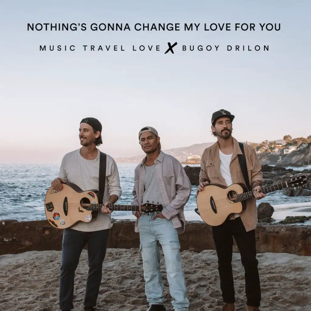 Nothing's Gonna Change My Love for You (feat. Bugoy Drilon)