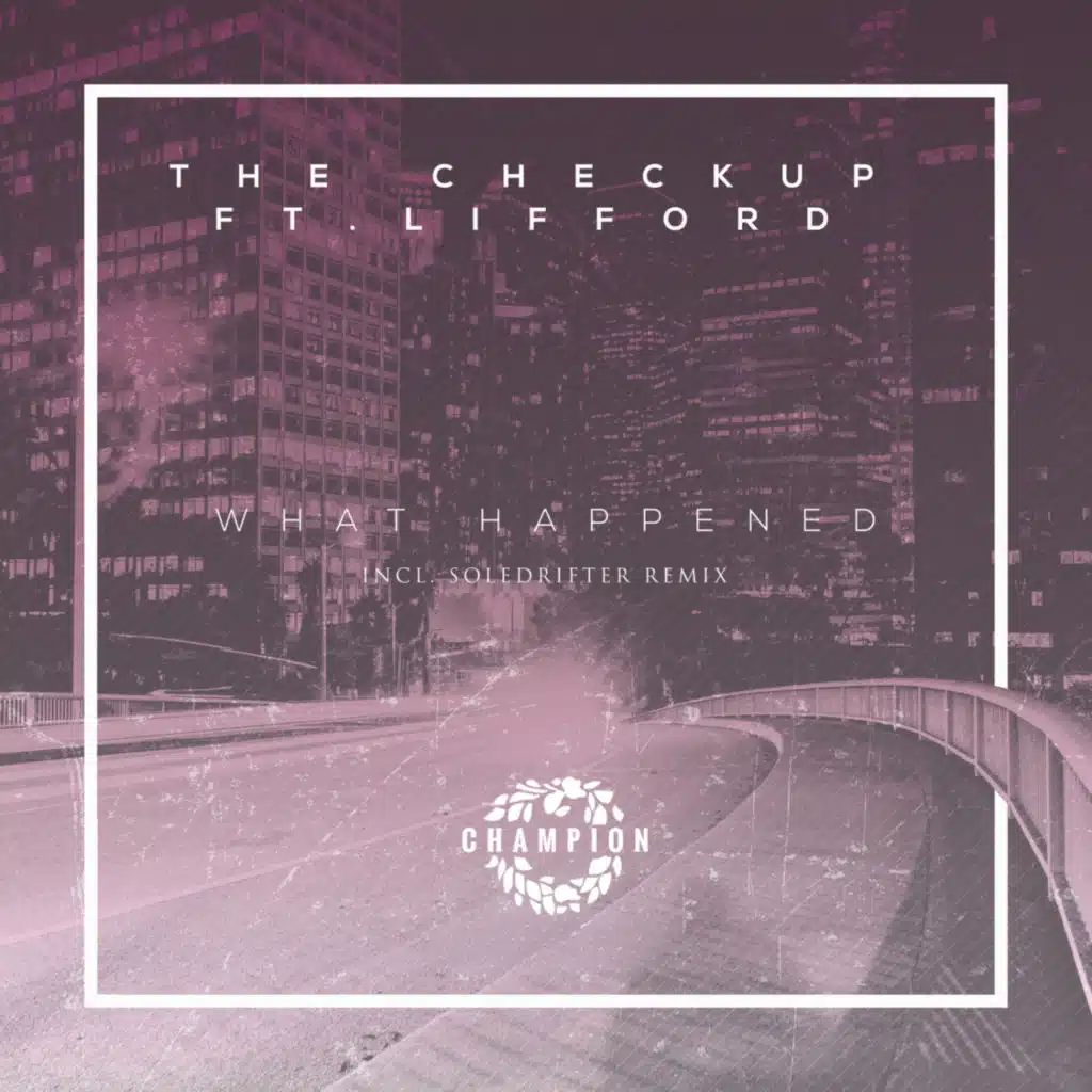 What Happened (feat. Lifford)
