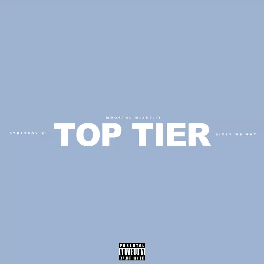 Top Tier (feat. Dizzy Wright)