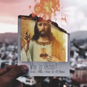 Who Is Jesus? (feat. Gundi & Apostle Dr an Mabaso)
