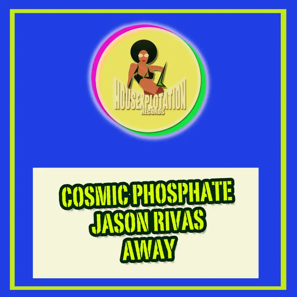 Cosmic Phosphate & Jason Rivas