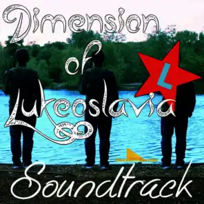 Dimension Of Lukeoslavia - Soundtrack 